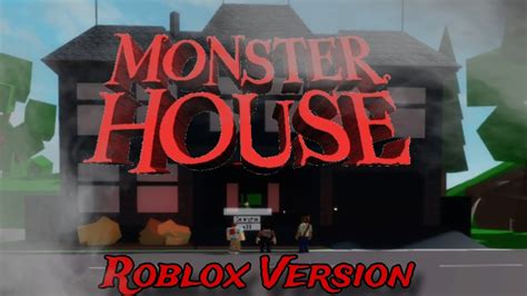 Monster House. - Roblox Go