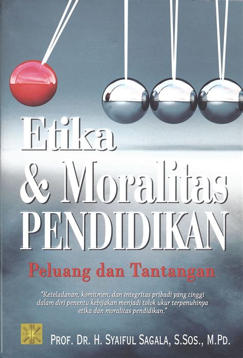 Tiga Fungsi Etika dalam Pendidikan di Indonesia