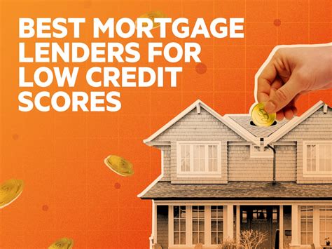 Mortgage Lender For Low Credit Score
