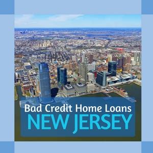 Mortgage Lenders New Jersey Bad Credit