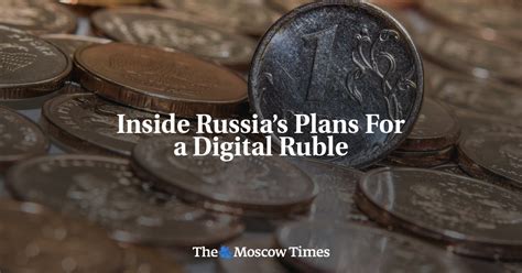 Moscow Embraces Digital Ruble