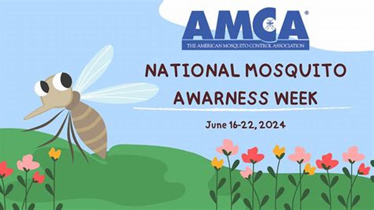 Mosquito Control Awareness Week 2024