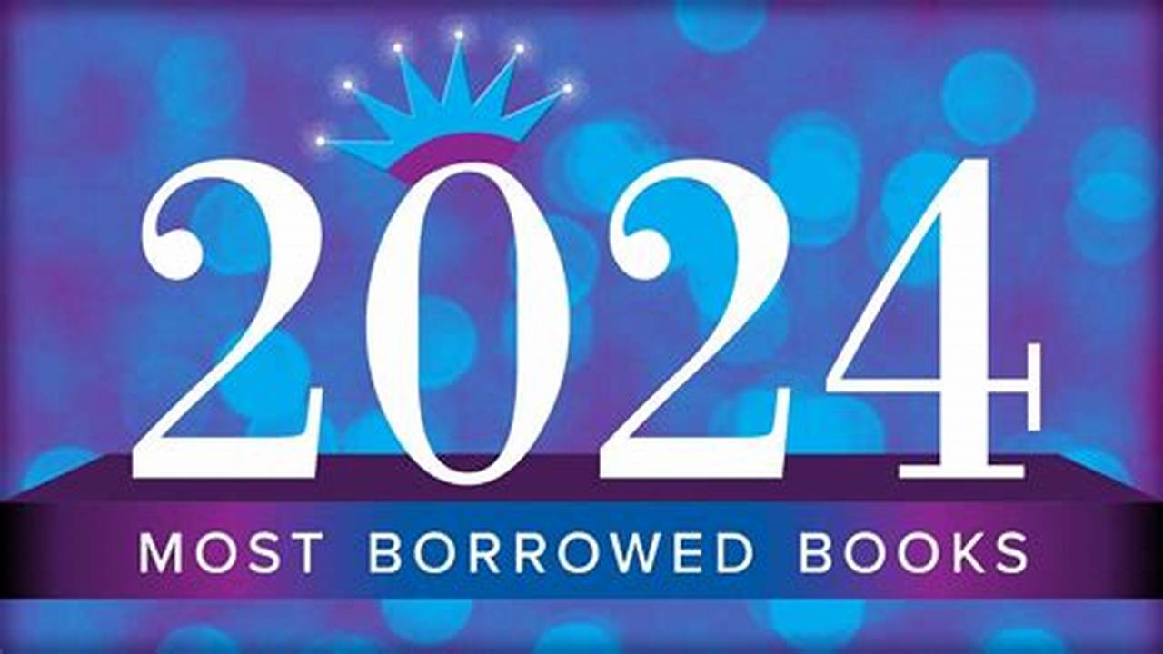 Most Borrowed Library Books 2024