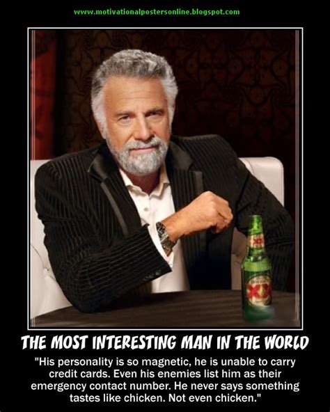 Most Interesting Man In The World Quotes