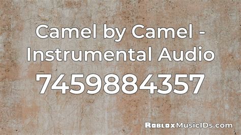Most Popular Camel by Camel Roblox Music Codes/IDs (Working 