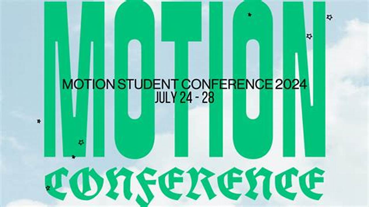 Motion Student Conference 2024
