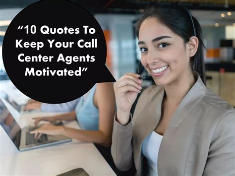 Motivational Quotes For Work Call Center Agents