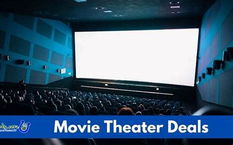 Movie Theater Deals And Discounts