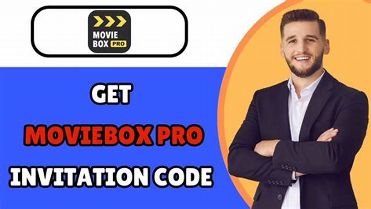 Moviebox Pro Invitation Code 2025