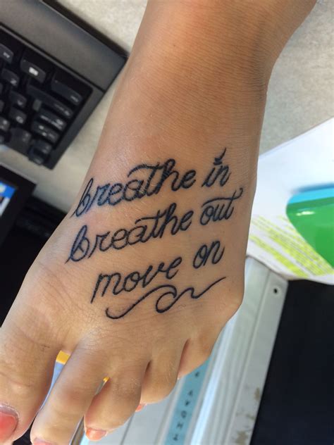 Breathe in breathe out move on Moving on tattoos