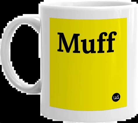 Muffing in the Modern Age: Discover the Playful Definition of Muff in Urban Dictionary