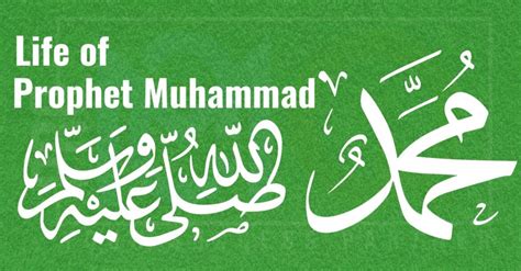 Muhammad Pbuh Life