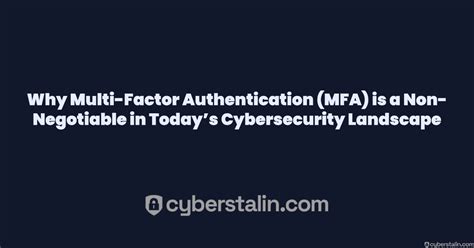 Multi-Factor Authentication (MFA) is Non-Negotiable