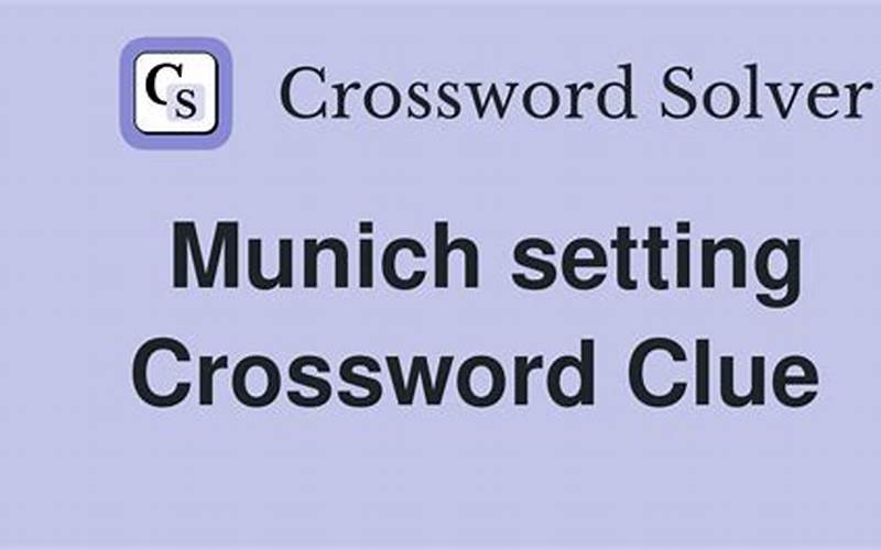 Munich Setting Crossword Clue