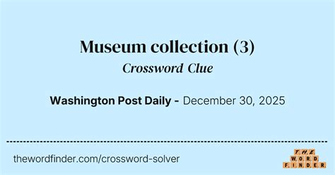 Museum Exhibit Crossword Clue