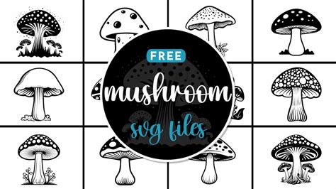 Mushroom Magic Unleashed: Unlock Free SVG Files for Your Next Crafting Project!