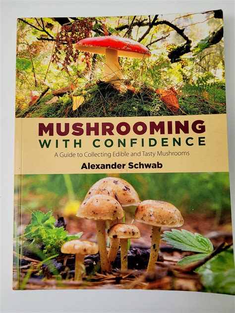 Mushrooming with Confidence A Guide to Collecting Edible and Tasty Mu…