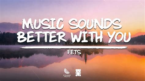 Music Sounds Better With You Lyric