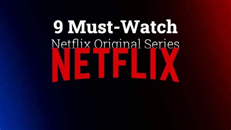 Must-Watch Original Series