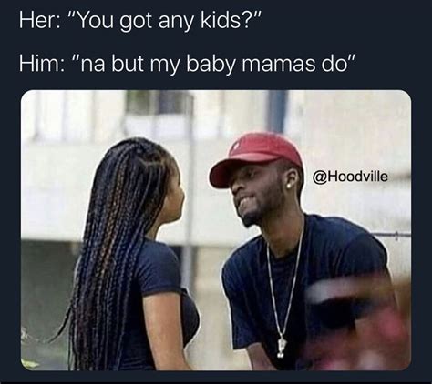 My Baby Momma Meme