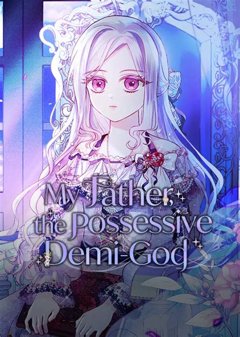 My Father The Possessive Demi-God