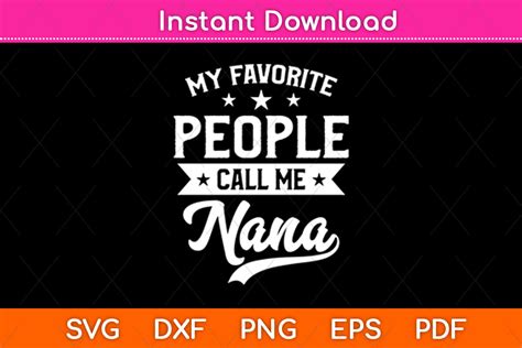 Download My Favorite People Call Me Nana SVG File - SVG Design Commercial Use DXF Files