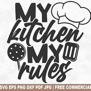 Download My Kitchen My Rules SVG File - SVG Design Commercial Use