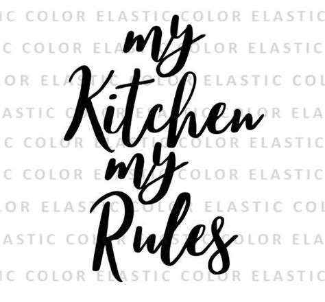 Download My Kitchen My Rules SVG File - SVG Design Files