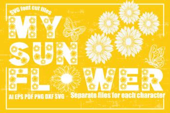 Download My Sunflower SVG Font Cut Files Files
