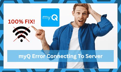 Myq App Connection Issues? Solve the Error Connecting to Server with These Simple Steps