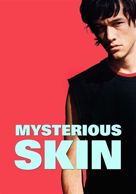 Explore the Enigmatic World of Mysterious Skin: Discover Where to Watch this Must-See Film!