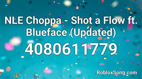 NLE Choppa - Shot ta Flow 6 (FULL) Roblox ID - Roblox music codes