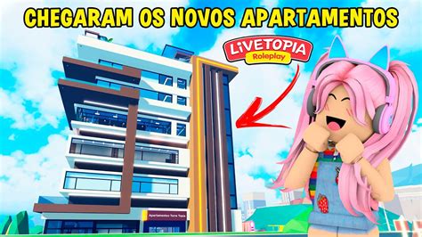 NOVOS APARTAMENTOS CHEGARAM EM LIVETOPIA RP- ROBLOX