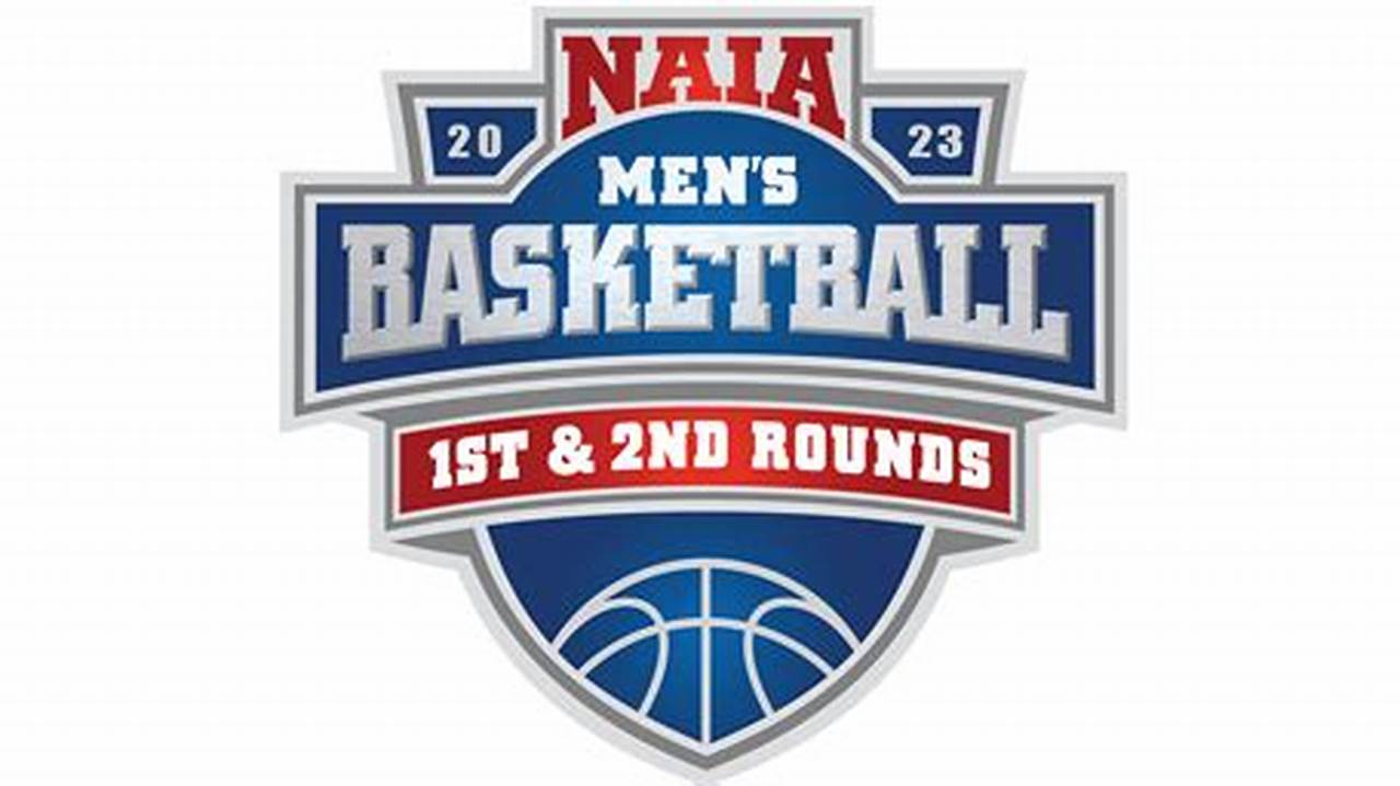 Naia Basketball Tournament 2024
