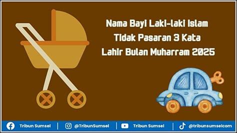 Nama Bayi Laki Laki Muslim