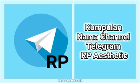 Sobat Kabinetrakyat, Kenali Lebih Dekat Nama Channel Telegram RP!