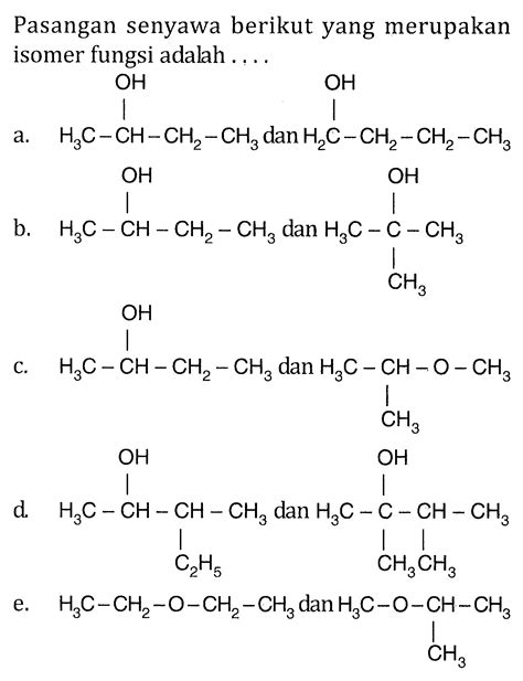 Nama Senyawa yang Merupakan Isomer Fungsi dari Senyawa Tersebut Adalah