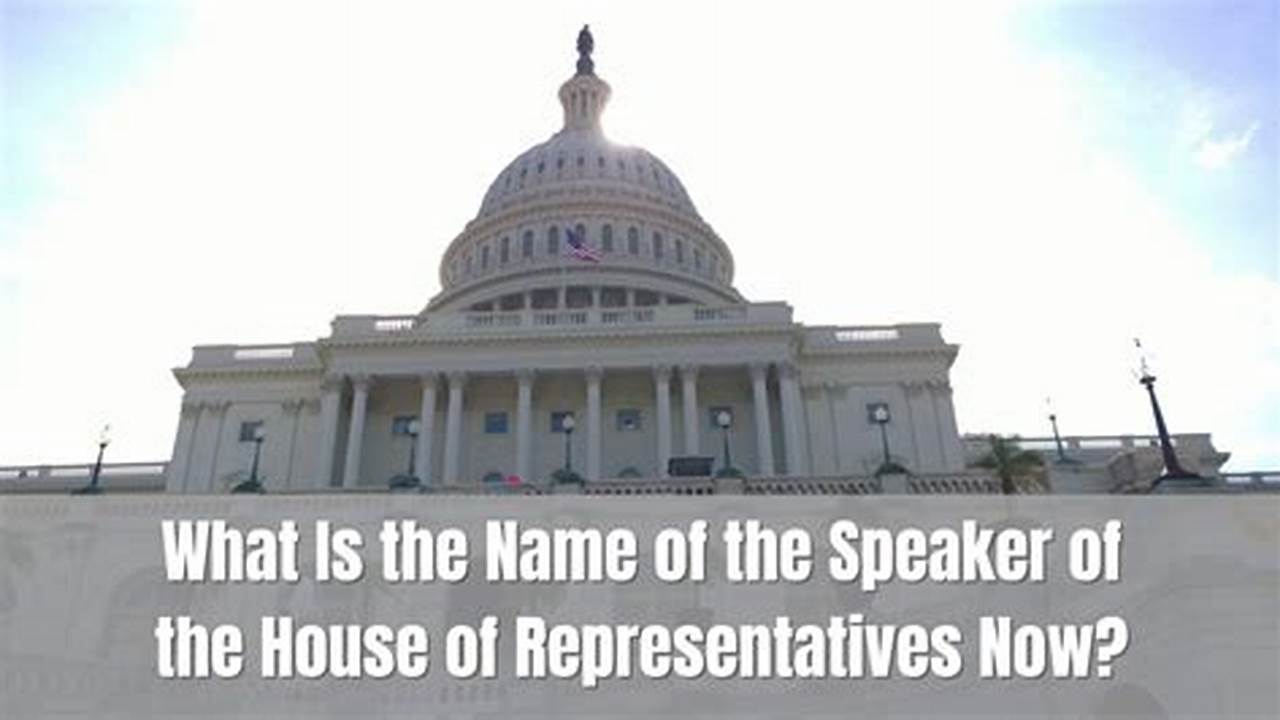Name Speaker Of The House 2024