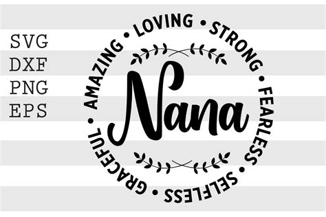 Download Nana Amazing Loving Strong .. SVG Files