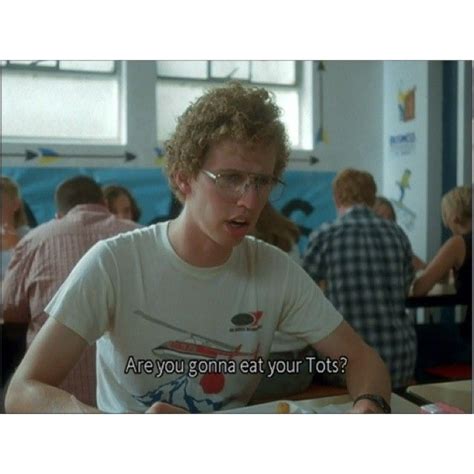 Napoleon Dynamite Quotes Tots