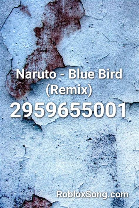Naruto - Blue Bird Trap Remix - Roblox Song ID - Roblox Music