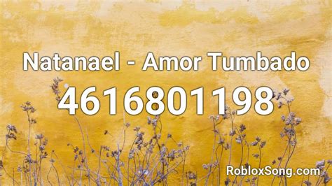 Natanael - Amor Tumbado Roblox ID