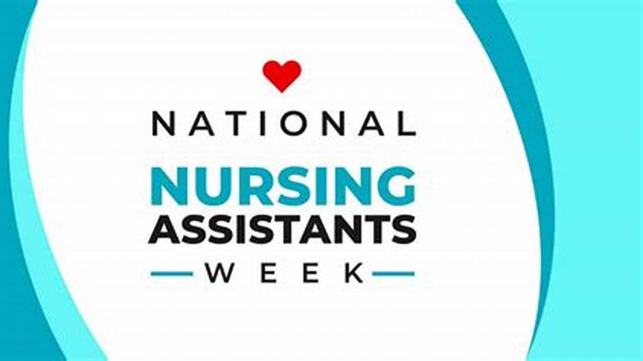 National Nursing Assistants Day 2024