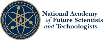 Unlocking the Future with National Academy of Future Scientists and Technologists: Empowering the Next Generation of Innovators