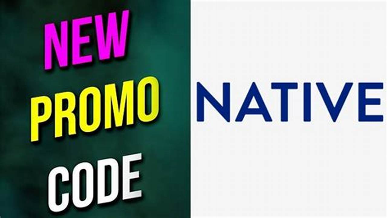 Native Promo Code 2025