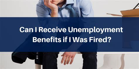 Navigating Unemployment Benefits: Fired From Your Job, Now What?