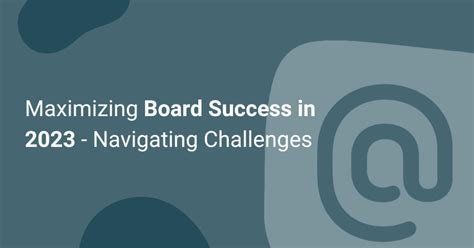 Navigating Challenges and Maximizing Success