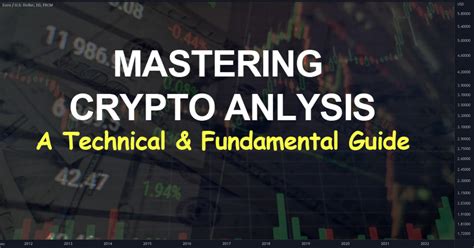 Navigating Crypto Markets: A Comprehensive Guide to Technical and Fundamental Analysis