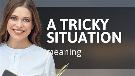 Navigating Tricky Situations
