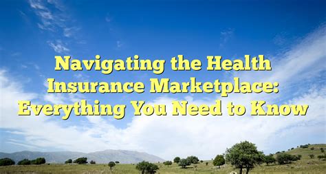 Navigating the Health Insurance Marketplace